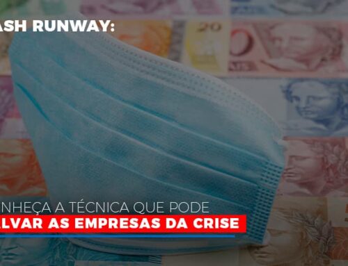 Cash RunWay: Conheça a técnica que pode salvar as empresas da crise