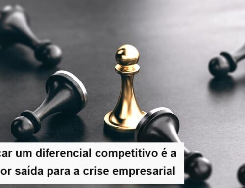 Diferencial Competitivo: Do Que A Sua Empresa Precisa Na Crise?